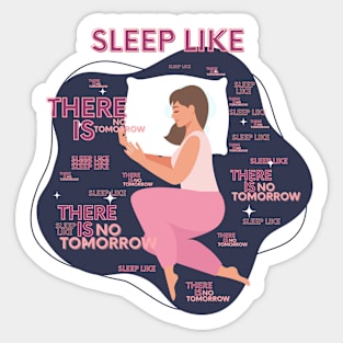 Sleep Like cool design for heavy sleeper gift Sticker